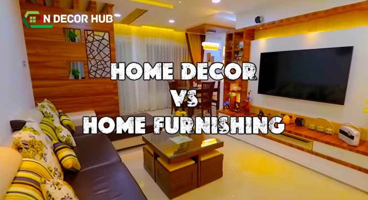 Difference Between Home Decor And Home Furnishings